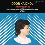 Door Ka Dhol - Anwar Rahi Song Download